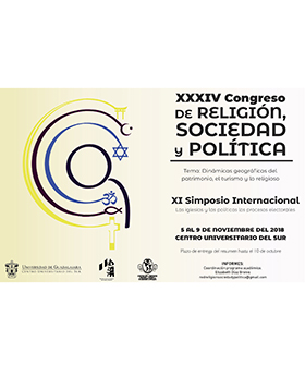 Cartel informativo sobre el XXXIV Congreso de Religión, Sociedad y Política “Dinámicas geográficas del patrimonio, el turismo y lo religioso” y XI Simposio Internacional “Las iglesias y las políticas, los procesos electorales”, Del 5 al 9 de noviembre en el Centro Universitario del Sur