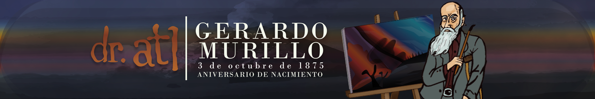 3 de octubre de 1875 - Nace el pintor y vulcanólogo jalisciense Gerardo Murillo "Dr. Atl" Gerardo Murillo es reconocido por sus paisajistas y por sus estudios del recién nacido volcán Paricutín.
