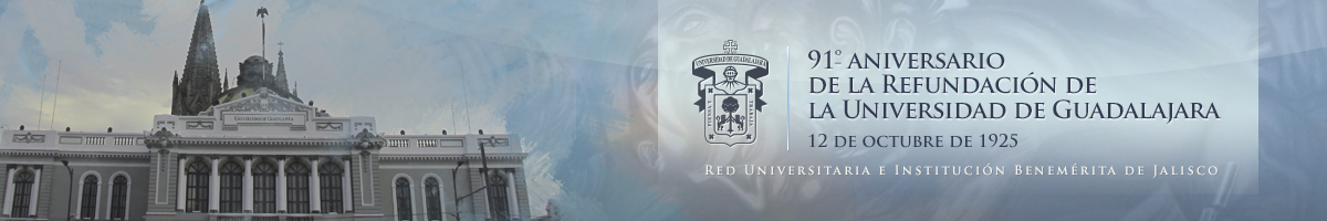 12 de octubre de 1925 - 91 aniversario de la refundación de la Universidad de Guadalajara Festejemos con la Comunidad Universitaria los primeros 91 años