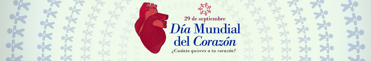 29 de septiembre - Día Mundial del Corazón Clic para ver nota completa