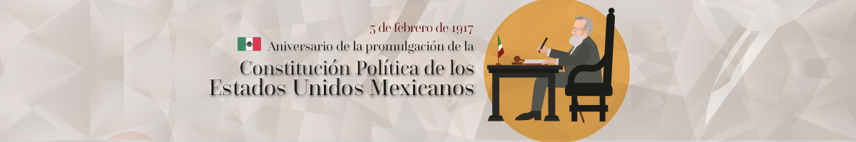5 de febrero de 1917 - Aniversario de la promulgación de la Constitución Política de los Estados Unidos Mexicanos Lea el artículo dedicado a esta fecha histórica