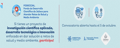 Convocatoria del Fondo de Desarrollo Científico de Jalisco para Atender Retos de Salud y Medio Ambiente "FODECIJAL 2020"