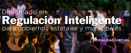 Cartel del Diplomado en Regulación Inteligente para gobiernos estatales y municipales