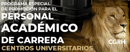 Cartel del Programa especial de promoción para personal académico de carrera y técnicos académicos (medio tiempo y tiempo completo) adscritos a los Centros Universitarios