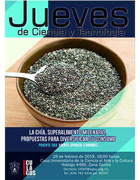 Cartel informativo sobre la Conferencia: La chía, superalimento milenario, propuestas para diversificar su consumo, el 28 de febrero, 18:00 h. en la Casa Universitaria de la Ciencia, el Arte y la Cultura, Lagos de Moreno, Jalisco