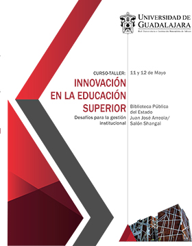 Invitación al Curso-Taller: Innovación en la Educación Superior a impartirse en instalaciones de la Biblioteca Pública del Estado, los días 11 y 12 de mayo.