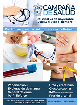 Cartel informativo sobre la Campaña de salud, Del 20 al 23 de noviembre y del 3 al 7 de diciembre, de 8:00 a 10:00 h. en el Área Médica del Edificio de Rectoría General