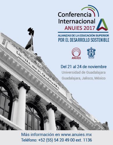 Cartel de invitación a la Conferencia Internacional ANUIES 2017 “Alianzas de la educación superior por el desarrollo sostenible”, a realizarse del 21 al 24 de noviembre, en la Universidad de Guadalajara. Se establece un enlace para consulta del programa.