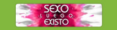 Sexo luego Existo