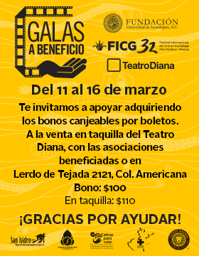 Cartel con texto de Galas a beneficio, en el marco del Festival Internacional de Cine en Guadalajara (FICG 32)