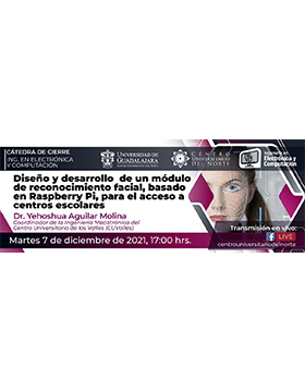 Conferencia: Diseño y desarrollo de un módulo de reconocimiento facial, basado en Rasperry Pi, para el acceso a centros escolares