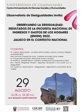 Cartel de Observando la Desigualdad Resultados de la encuesta nacional de ingresos y gastos de los hogares (ENIGH) 2022. Jalisco en el contexto nacional Cartel de Observando la Desigualdad Resultados de la encuesta nacional de ingresos y gastos de los hogares (ENIGH) 2022. Jalisco en el contexto nacional