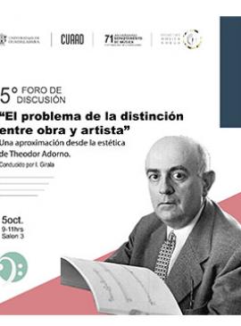 Cartel del 5º Foro de discusión: El problema de la distinción entre obra y artista Cartel del 5º Foro de discusión: El problema de la distinción entre obra y artista