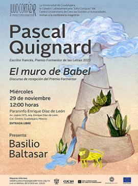 Cartel de la Cátedra Latinoamericana Julio Cortázar con Pascal Quignard Cartel de la Cátedra Latinoamericana Julio Cortázar con Pascal Quignard