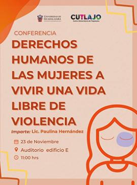 Cartel de la Conferencia: Derechos humanos de las mujeres a vivir una vida libre de violencia Cartel de la Conferencia: Derechos humanos de las mujeres a vivir una vida libre de violencia