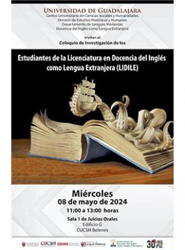 Cartel del Coloquio de Investigación de los Estudiantes de la Licenciatura en Docencia del Inglés como Lengua Extranjera (LIDILE)