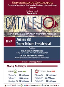 Cartel del Programa Catalejo: "Análisis del Tercer Debate Presidencial" Cartel del Programa Catalejo: "Análisis del Tercer Debate Presidencial"