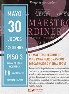 Cine para personas con discapacidad visual (PDV) Película: "El maestro jardinero" Cartel con información de la presentación de Cine para personas con discapacidad visual (PDV) Película: "El maestro jardinero"