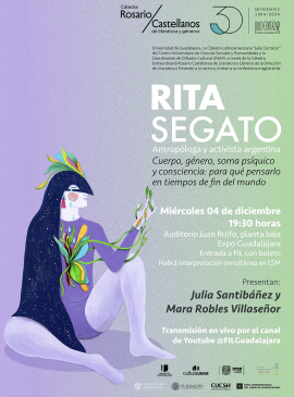 Cartel de la Cátedra Latinoamericana Julio Cortázar con Rita Segato, antropóloga y activista argentina Cartel de la Cátedra Latinoamericana Julio Cortázar con Rita Segato, antropóloga y activista argentina