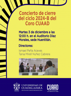 Cartel del Concierto de cierre del ciclo 2024-B del Coro CUAAD Cartel del Concierto de cierre del ciclo 2024-B del Coro CUAAD