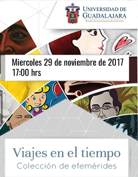 Cartel de presentación del libro: Viajes en el tiempo, Colección de efemérides; evento a realizarse el 29 de noviembre a las 17:00 horas en el salón A, del Área Internacional de Expo Guadalajara.
