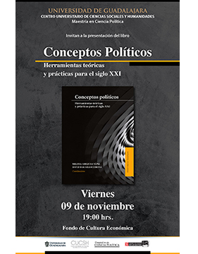 Cartel informativo sobre la Presentación del libro: Conceptos Políticos. Herramientas teóricas y prácticas para el siglo XXI, el 9 de noviembre, a las 19:00 h. en el Fondo de Cultura Económica