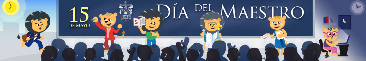 15 de mayo - Día del Maestro - Felicitamos a los maestros universitarios Clic para leer el articulo conmemorativo por el día del maestro