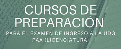 Cursos de preparación para el examen de ingreso a la UdeG para licenciatura.