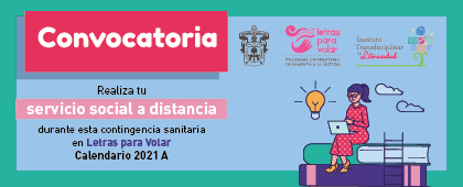 Realiza tu servicio social a distancia durante esta contingencia sanitaria en Letras para Volar, calendario 2021A