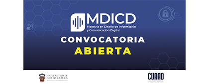 Maestría en Diseño de Información y Comunicación Digital, calendario 2022-A
