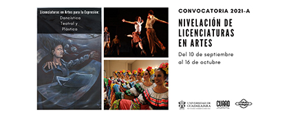 Programas de Nivelación de Licenciaturas en Artes, convocatoria 2021-A
