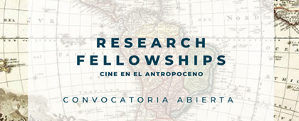 Beca de investigación: Cine y el antropoceno