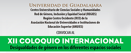 Participa en el XII Coloquio Internacional "Desigualdades de género en los diferentes espacios sociales"