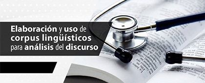 Taller: Elaboración y uso de corpus lingüísticos para análisis del discurso