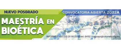 Maestría en Bioética, convocatoria abierta 2022A