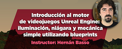 Taller: Introducción al motor de videojuegos Unreal Engine: Iluminación, Niágara y mecánica simple utilizando blueprints