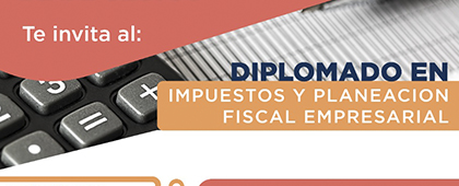 Diplomado en Impuestos y Planeación Fiscal Empresarial