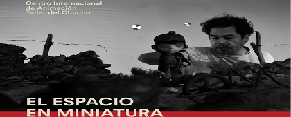 Taller: El espacio en miniatura: Diseño y construcción de escenarios para stop motion