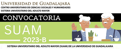 Cartel de la Convocatoria del Sistema Universitario del Adulto Mayor (SUAM) 2023-B