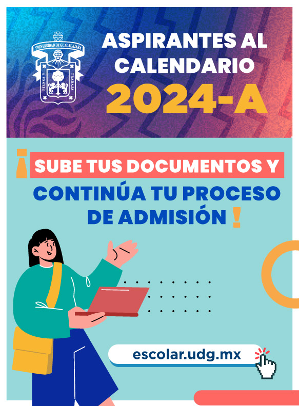 Cartel de Aspirantes al calendario 2024-A ¡Sube tus documentos y continúa tu proceso de admisión!