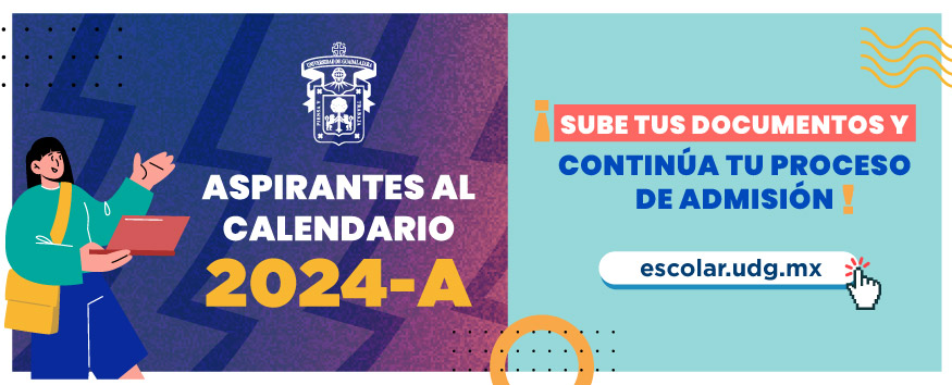 Cartel de Aspirantes al calendario 2024-A ¡Sube tus documentos y continúa tu proceso de admisión!