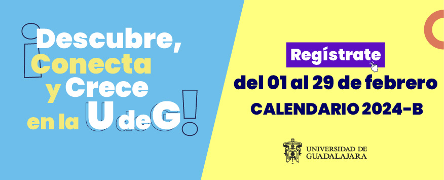 Cartel de ¡Descubre, conecta y crece en la UdeG! Calendario de trámites 2024-B