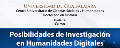 Cartel del Curso: Posibilidades de Investigación en Humanidades Digitales