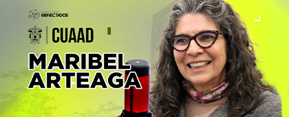 Cartel de Escucha Egresados Conectados, el podcast de la Coordinación de Egresados UdeG, con la Mtra. Maribel Arteaga, Directora del MUSA