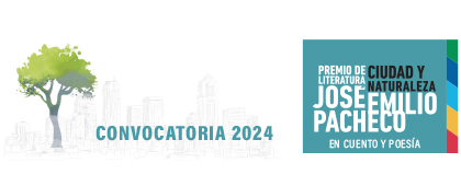 Premio Ciudad y Naturaleza José Emilio Pacheco 2024
