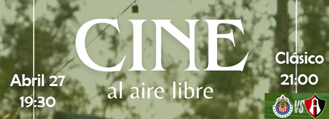 Imagen con el título de promoción: Cine al aire libre, 27 de abril a las 19:30 horas.