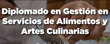Cartel del Diplomado en Gestión de Servicios de Alimentos y Artes Culinarias