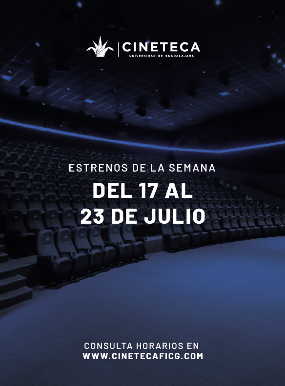 Cartelera de la Cineteca FICG del 17 al 23 de julio