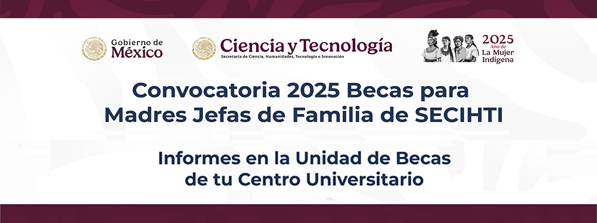 Cartel de la Convocatoria 2025 Becas para Madres de Familia de SECIHTI