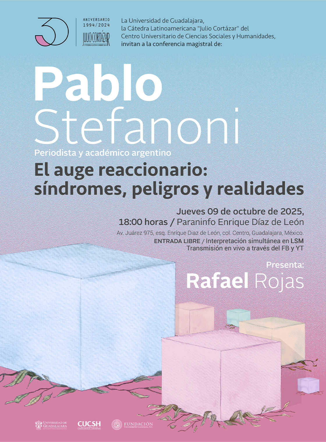 Banner de la Cátedra Julio Cortázar con Pablo Stefanoni, periodista y académico argentino